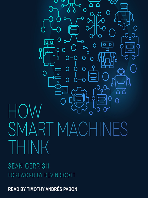 Title details for How Smart Machines Think by Sean Gerrish - Available